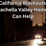 California Blackouts: How Coachella Valley Home Watch Can Help