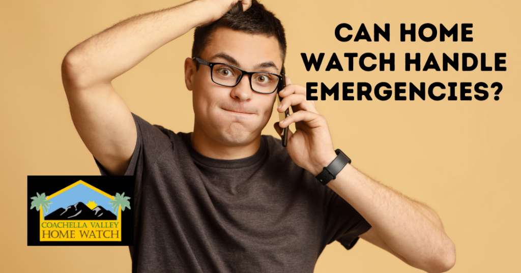 can home watch handle emergencies?