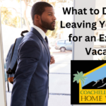 What to Do Before Leaving Your Home for an Extended Vacation