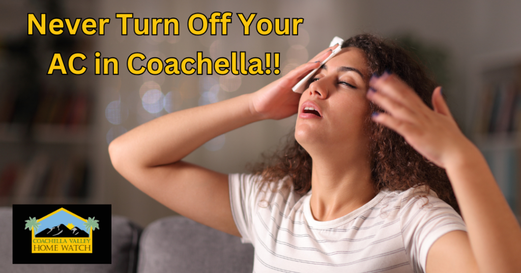 Never Turn Off Your AC in Coachella Valley