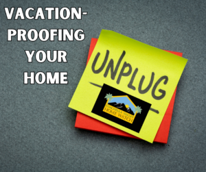 Vacation-Proofing Your Home