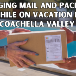 Managing Mail and Packages While on Vacation in Coachella Valley