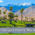 Essential Desert Home Maintenance for Coachella Valley Residents
