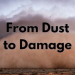 From Dust to Damage: How Desert Dust Storms Threaten Your Home’s Interior