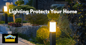 Why Lighting Protects Your Home While You’re Away
