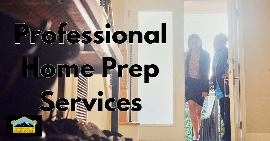 Professional Home Prep Services in the Coachella Valley